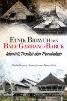 Etnik Bidayuh dan Bale Gambang-Baruk: Identiti, Tradisi dan Perubahan